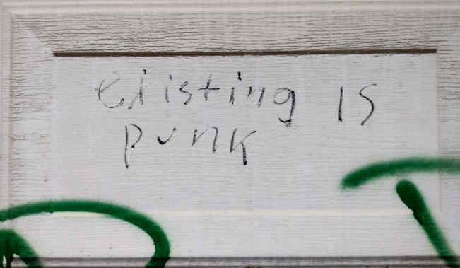 Graffiti: Existing is punk.